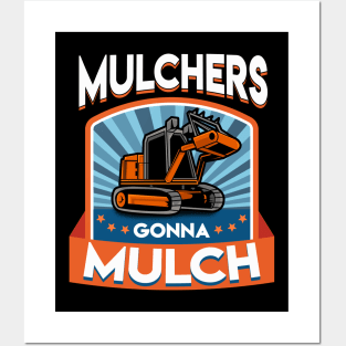 Funny Mulchers Gonna Mulch Gardening Love Plants Posters and Art